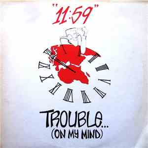 "11:59" - Trouble... (On My Mind) download free