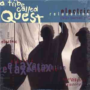 A Tribe Called Quest - Electric Relaxation (Relax Yourself Girl) download free