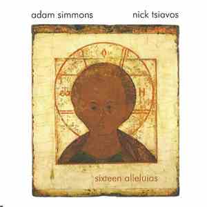 Adam Simmons, Nick Tsiavos - Sixteen Alleluias download free