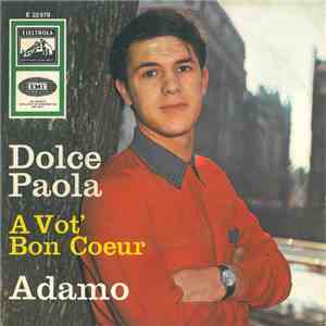Adamo - Dolce Paola / A Vot' Bon Coeur download free