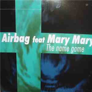Airbag  Feat. Mary Mary  - The Name Game download free