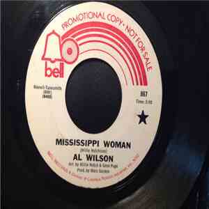 Al Wilson - Mississippi Woman / Sometimes A Man Must Cry download free