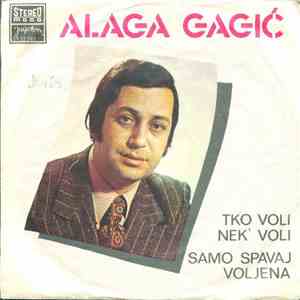 Alaga Gagić - Tko Voli Nek Voli / Samo Spavaj Voljena download free