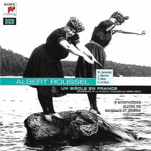 Albert Roussel, M. Janowski, J. Mercier, V. Gens, F. Le Roux - Un Siècle En France - Splendeurs De La Musique Française Du XXème Siècle download free