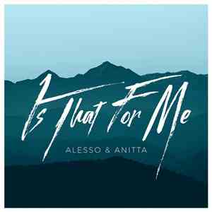 Alesso & Anitta - Is That For Me download free