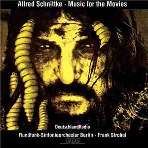 Alfred Schnittke - Rundfunk-Sinfonieorchester Berlin · Frank Strobel - Music For The Movies download free