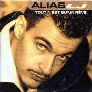 Alias LJ - Tout N'est Qu'un Rêve download free