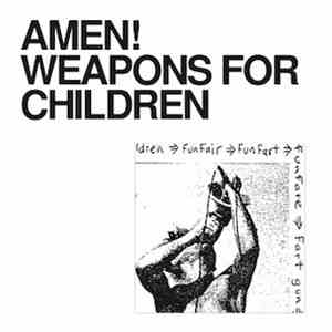 AMEN! - Weapons For Children download free