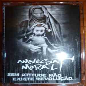 Amnésia Moral - Sem Atitude Não Existe Revolução download free