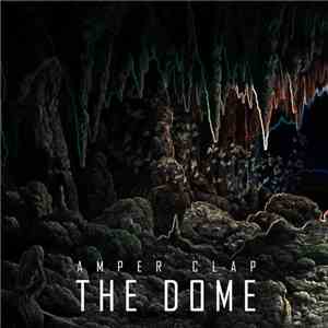 Amper Clap - The Dome download free