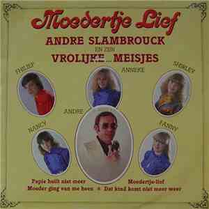 Andre Slambrouck En Zijn Vrolijke Meisjes - Moedertje Lief download free