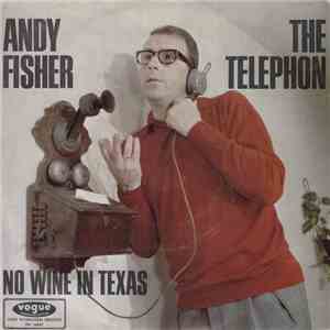 Andy Fisher - The Telephon / No Wine In Texas download free