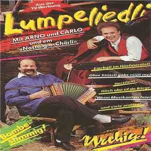 Arno Und Carlo - Lumpeliedli (Ohni Halt Go Fäschte) download free