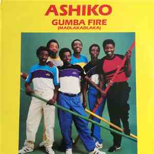Ashiko - Gumba Fire (Madlakadlaka) download free