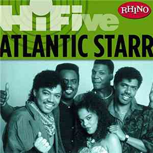 Atlantic Starr - Rhino Hi-Five: Atlantic Starr download free