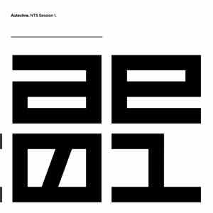 Autechre - NTS Session 1 download free