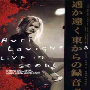 Avril Lavigne - Live In Seoul download free