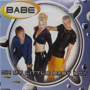 Babe - Oh My Little Baby Boy download free