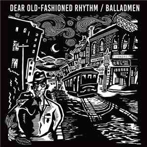 Balladmen - Dear Old-Fashioned Rhythm download free