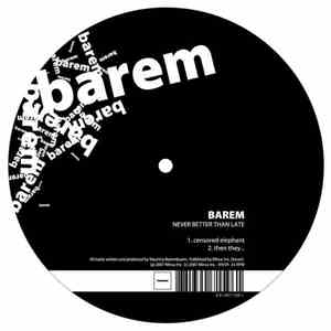 Barem - Never Better Than Late download free