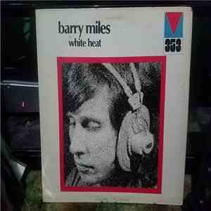 Barry Miles - White Heat download free