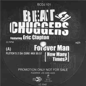 Beatchuggers Featuring Eric Clapton - Forever Man (How Many Times?) download free