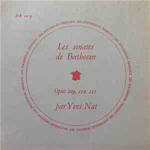 Beethoven - Yves Nat - Les Sonates De Beethoven - Opus 109, 110, 111 download free