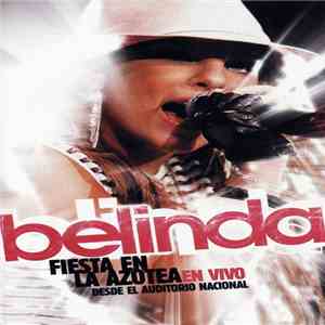 Belinda - Fiesta En La Azotea: En Vivo Desde El Auditorio Nacional download free