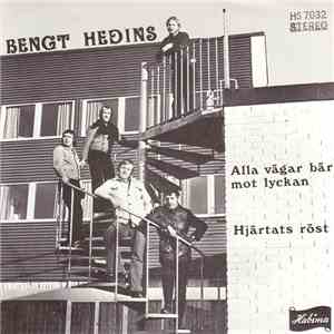 Bengt Hedins - Alla Vägar Bär Mot Lyckan / Hjärtats Röst download free