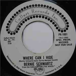Bernie Schwartz - Where Can I Hide download free
