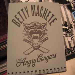 Betty Machete And The Angry Cougars - Don't Call The Cops / Book Of Hate download free