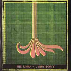 Big Linda - Jenny Don't download free