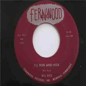 Bill Rice - I'll Run And Hide download free