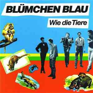 Blümchen Blau - Wie Die Tiere download free