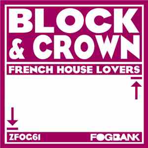 Block & Crown - French House Lovers download free