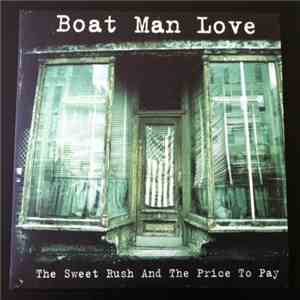 Boat Man Love - The Sweet Rush And The Price To Pay download free