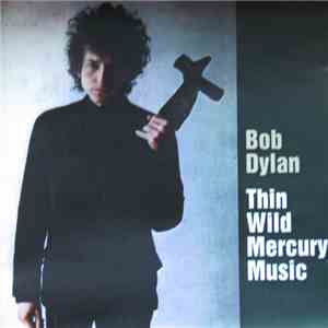 Bob Dylan - Thin Wild Mercury Music download free