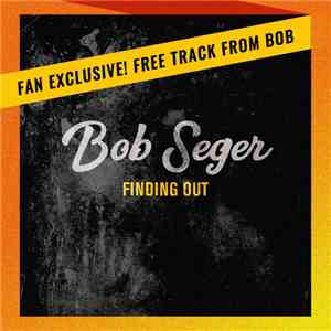 Bob Seger - Finding Out download free