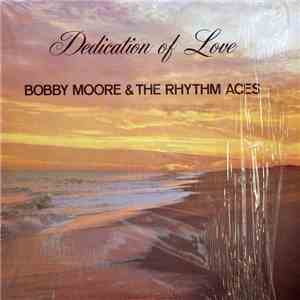 Bobby Moore & The Rhythm Aces - Dedication Of Love download free