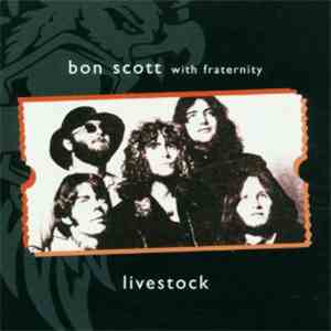 Bon Scott With Fraternity - Livestock download free