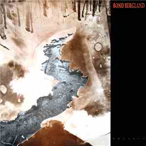 Bond Bergland - Unearth download free