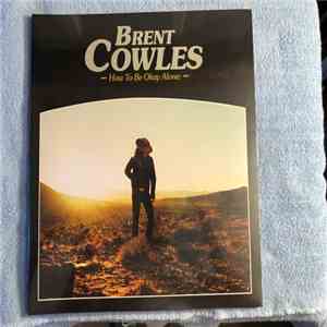 Brent Cowles - How To Be Okay Alone: download free