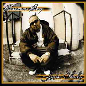 Brown Boy - Livin Shady download free