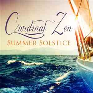 Cardinal Zen - Summer Solstice (Exquisite Lounge And Chillout Selection) download free