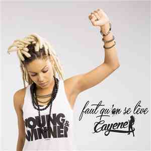 Cayene - Faut Qu'On Se Lève download free