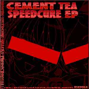 Cement Tea - Speedcure EP
