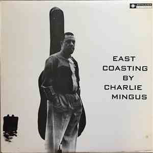 Charles Mingus - East Coasting download free