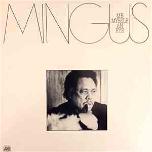 Charles Mingus - Me, Myself An Eye download free