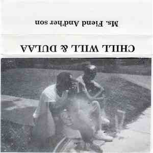 Chill Will  & Dulaa - Ms. Fiend And Her Son download free
