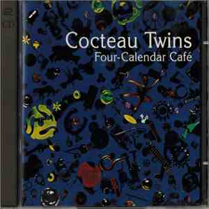 Cocteau Twins - Four-Calendar Café download free